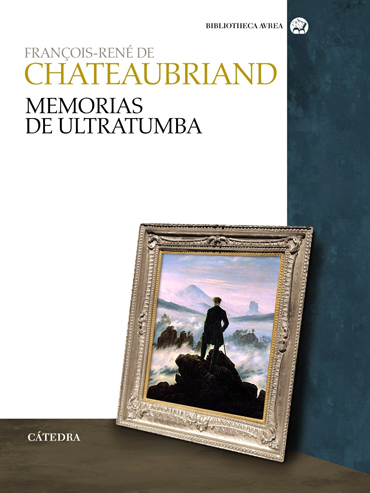 François René de Chateaubriand. 'Memorias de ultratumba'