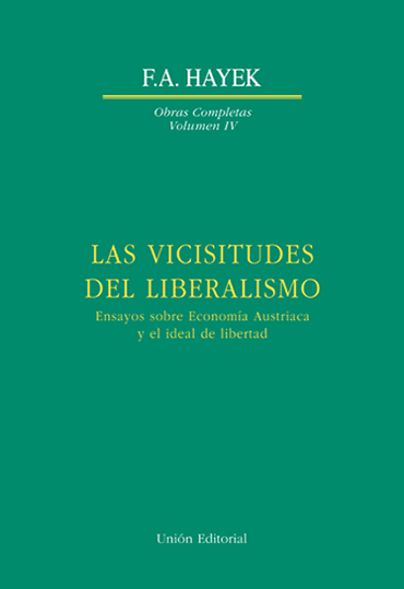 F. A. Hayek. 'Las vicisitudes del liberalismo'