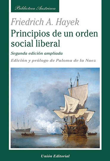 F. A. Hayek. 'Principios de un orden social liberal'