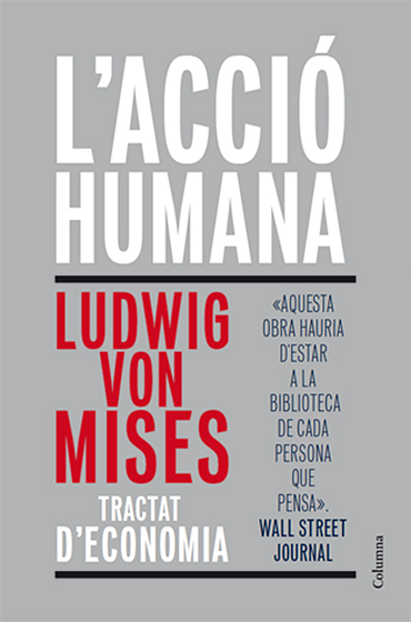 Ludwig von Mises. 'L'acció humana'