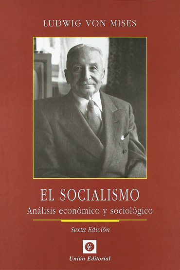 Ludwig von Mises. 'El socialismo'