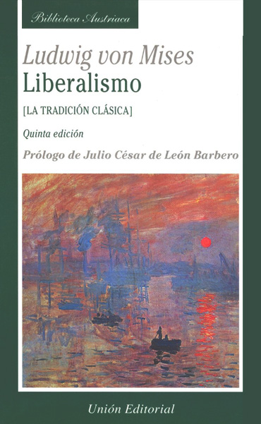 Ludwig von Mises. 'Liberalismo'